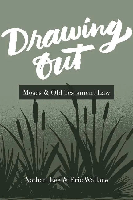 Drawing Out: Moses & Old Testament Law - Paperback