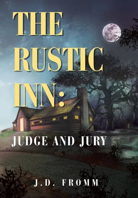 The Rustic Inn: Judge and Jury - Hardcover