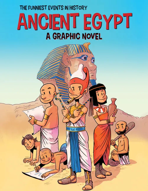 Ancient Egypt: A Graphic Novel - Library Binding