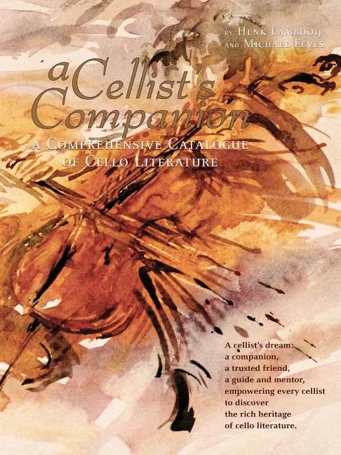 A Cellist's Companion: A Comprehensive Catalogue of Cello Literature - Paperback