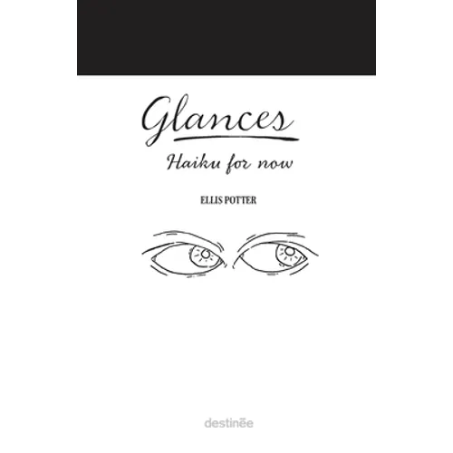 Glances: Haiku for now - Hardcover