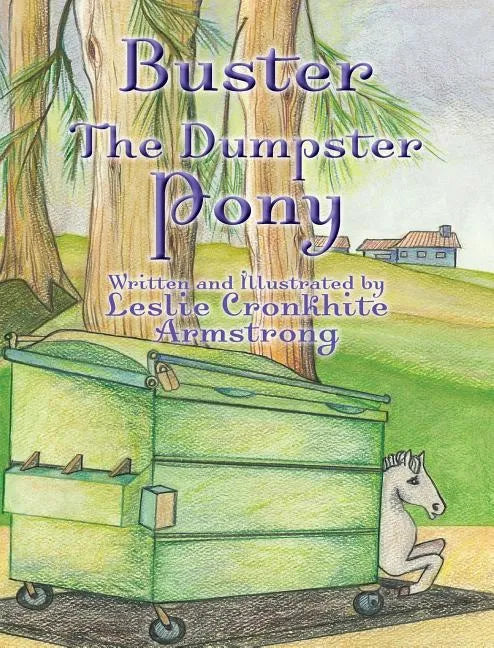 Buster the Dumpster Pony - Hardcover