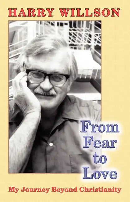 From Fear to Love: My Journey Beyond Christianity - Paperback