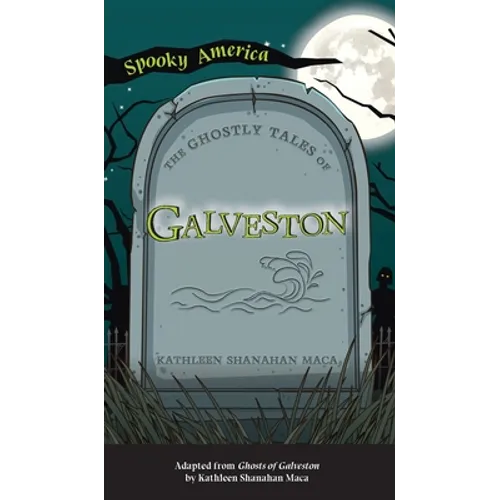 Ghostly Tales of Galveston - Hardcover