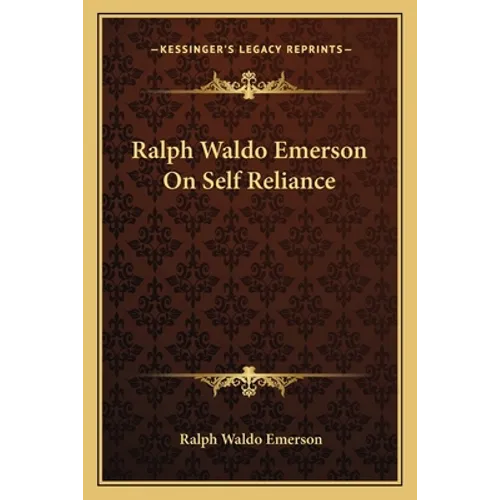 Ralph Waldo Emerson On Self Reliance - Paperback