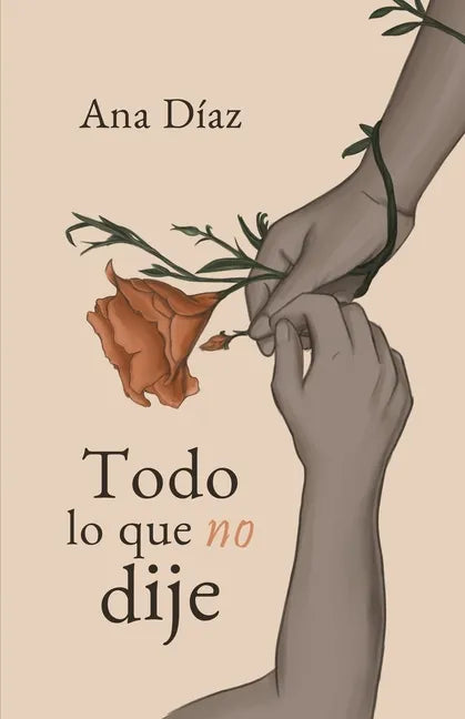 Todo Lo Que No Dije - Paperback