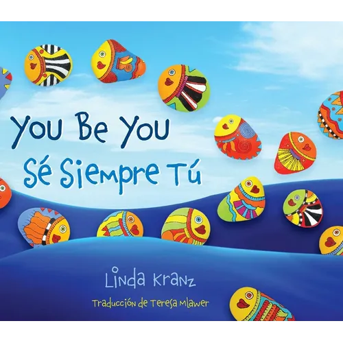 You Be You/Sé Siempre Tú - Hardcover
