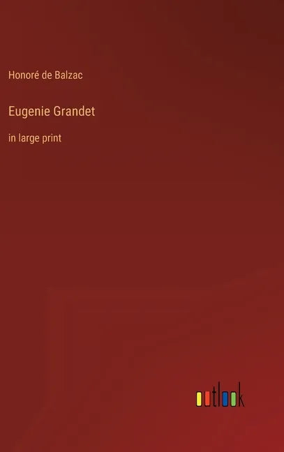 Eugenie Grandet: in large print - Hardcover