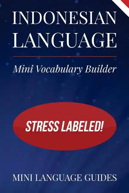 Indonesian Language Mini Vocabulary Builder: Stress Labeled! - Paperback