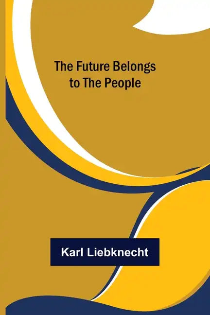 The Future Belongs to the People - Paperback