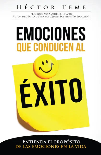 Emociones Que Conducen Al Éxito: Entienda El Propósito de Las Emociones En La Vida - Paperback