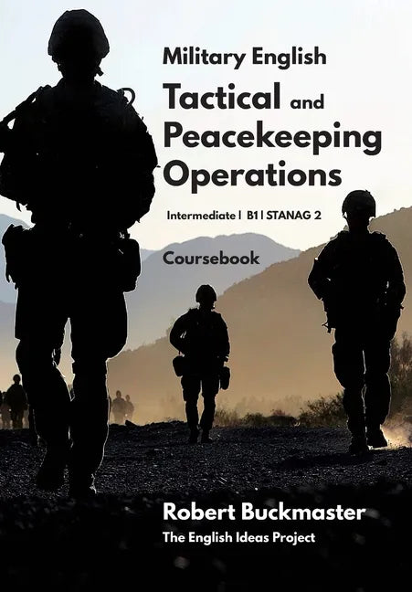 Military English Tactical and Peacekeeping Operations: Coursebook - Paperback
