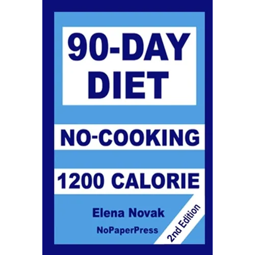 90-Day No-Cooking Diet - 1200 Calorie - Paperback