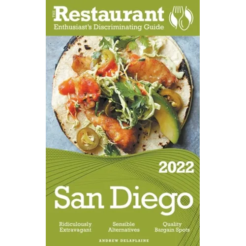 2022 San Diego - The Restaurant Enthusiast's Discriminating Guide - Paperback