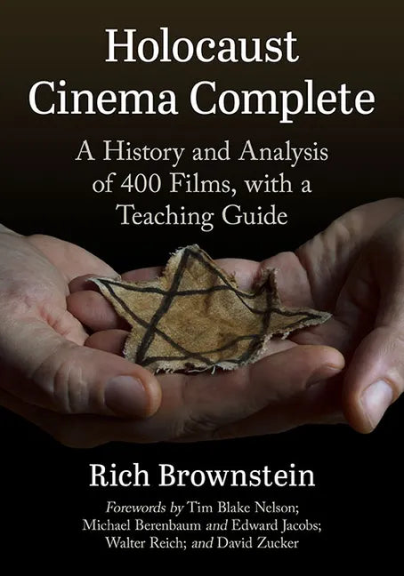 Holocaust Cinema Complete: A History and Analysis of 400 Films, with a Teaching Guide - Paperback