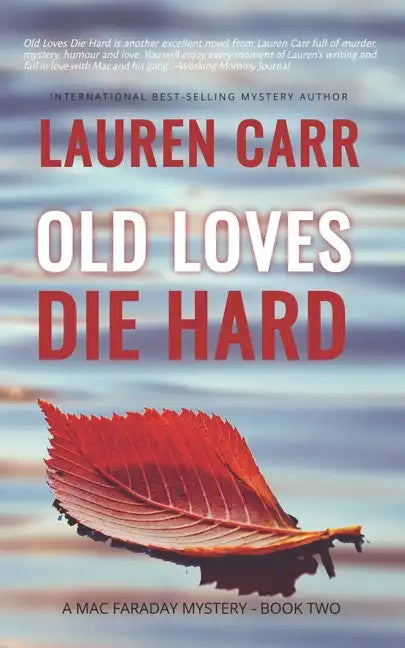 Old Loves Die Hard: A Mac Faraday Mystery - Paperback