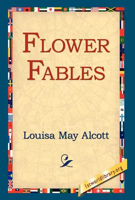 Flower Fables - Hardcover