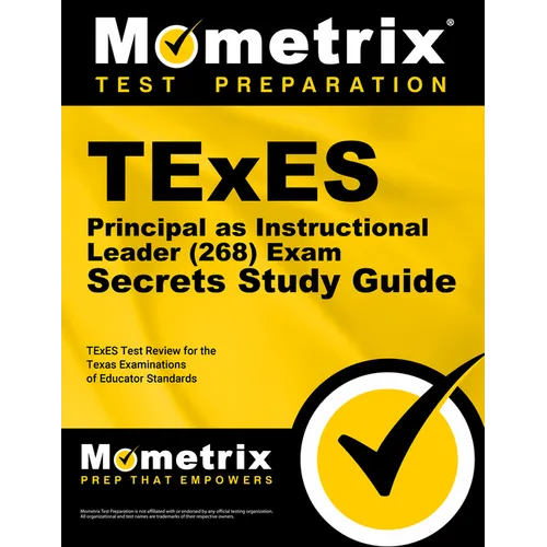 TExES Principal as Instructional Leader (268) Secrets Study Guide: TExES Test Review for the Texas Examinations of Educator Standards - Paperback