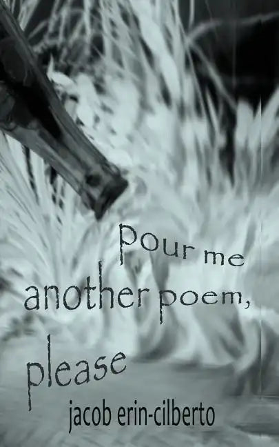 pour me another poem, please - Paperback