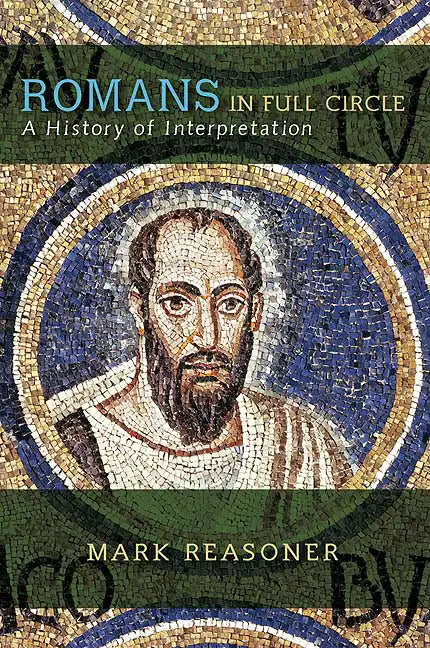 Romans in Full Circle: A History of Interpretation - Paperback