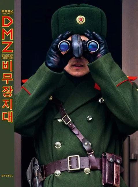 Jongwoo Park: DMZ: Demilitarized Zone of Korea, Steidl Book Award Asia 2017 - Paperback