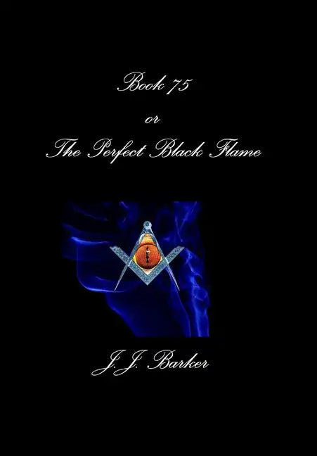 Book 75- Or The Perfect Black Flame - Hardcover