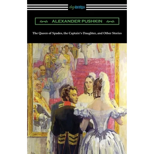 The Queen of Spades, the Captain's Daughter, and Other Stories - Paperback