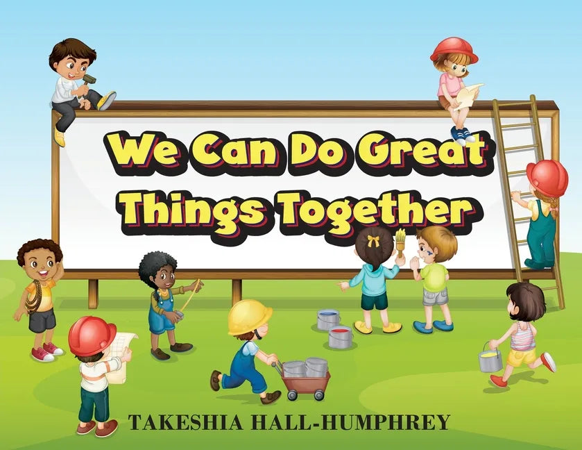 We Can Do Great Things Together - Paperback