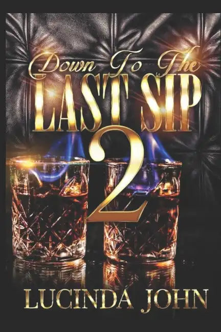 Down To The Last Sip 2: Hennessy and Miami - Paperback