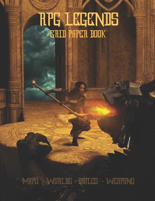 RPG Legends Grid Paper Book: Large 8.5x11 Inch 5x5 Graph Paper Role Play Book, Design Maps, Fantasy Worlds and Battles - Paperback