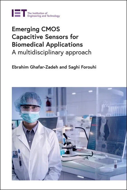Emerging CMOS Capacitive Sensors for Biomedical Applications: A Multidisciplinary Approach - Hardcover