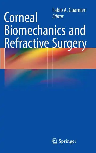 Corneal Biomechanics and Refractive Surgery - Hardcover