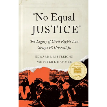 "No Equal Justice": The Legacy of Civil Rights Icon George W. Crockett Jr. - Paperback