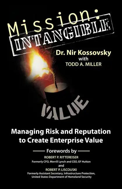 Mission: Intangible: Managing Risk and Reputation to Create Enterprise Value - Paperback