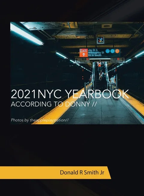 2021 Nyc Yearbook: According to Donny // - Hardcover