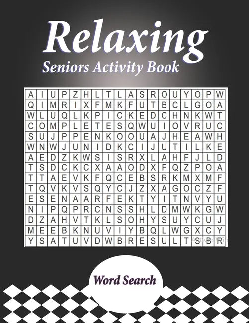 Relaxing Seniors Activity Book: With Easy Puzzles, Activities, Brain Games - Paperback