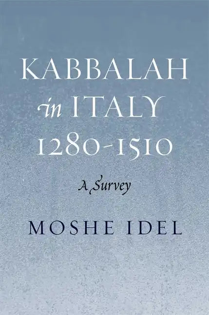 Kabbalah in Italy, 1280-1510: A Survey - Hardcover
