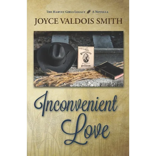 Inconvenient Love: A Harvey Girls Legacy Novella - Paperback
