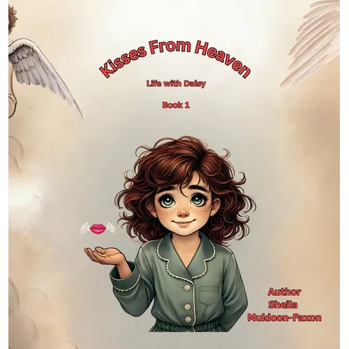 Kisses From Heaven: Life with Daisy - Hardcover