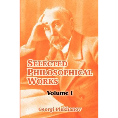 Selected Philosophical Works: Volume I - Paperback