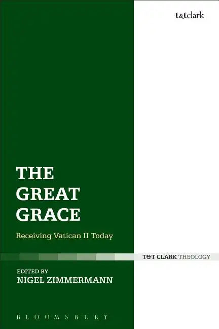 The Great Grace: Receiving Vatican II Today - Paperback