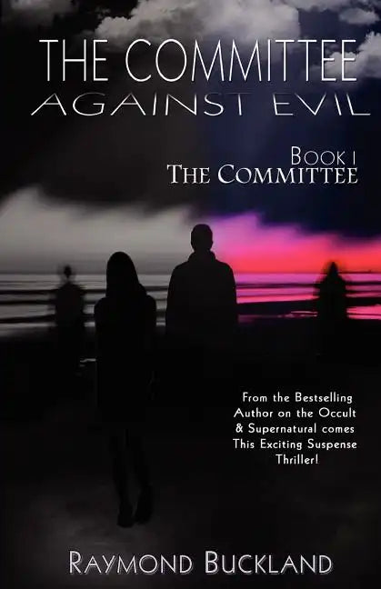 The Committee Against Evil Book I: The Committee: The Committee - Paperback
