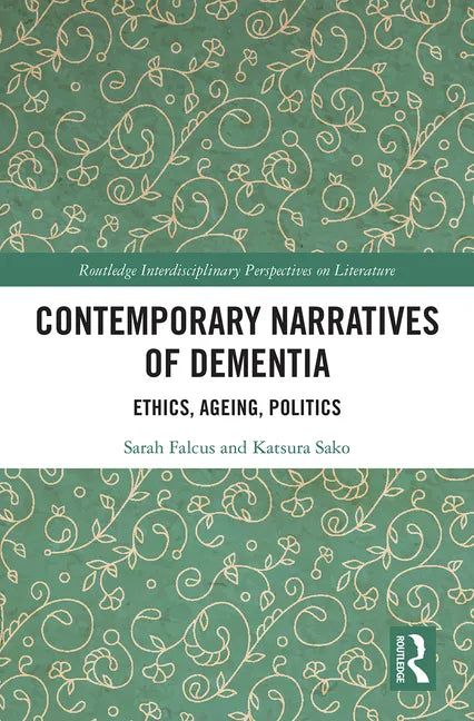 Contemporary Narratives of Dementia: Ethics, Ageing, Politics - Paperback