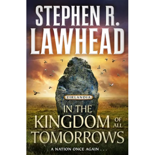 In the Kingdom of All Tomorrows: Eirlandia, Book Three - Paperback