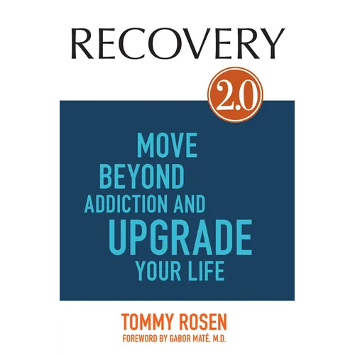 Recovery 2.0: Move Beyond Addiction and Upgrade Your Life - Paperback