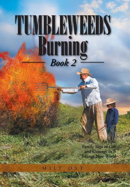 Tumbleweeds Burning Book 2 - Hardcover