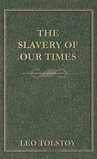 Slavery Of Our Times - Hardcover