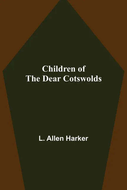 Children of the Dear Cotswolds - Paperback