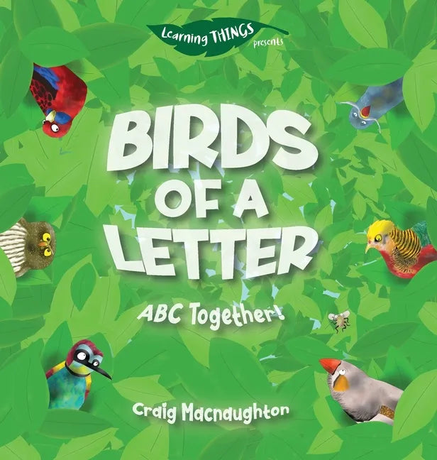 Birds of a Letter: ABC Together! - Hardcover