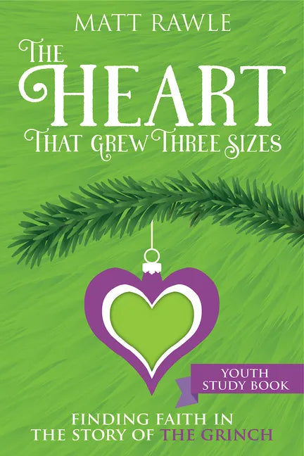 The Heart That Grew Three Sizes Youth Study Book: Finding Faith in the Story of the Grinch - Paperback